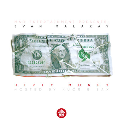 Evan Malakay — Dirty Money (Hosted By KUOR & Sax)